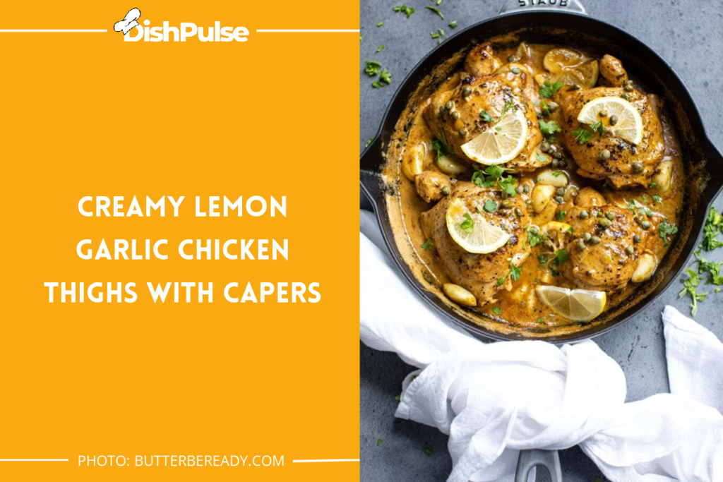 Creamy Lemon Garlic Chicken Thighs with Capers