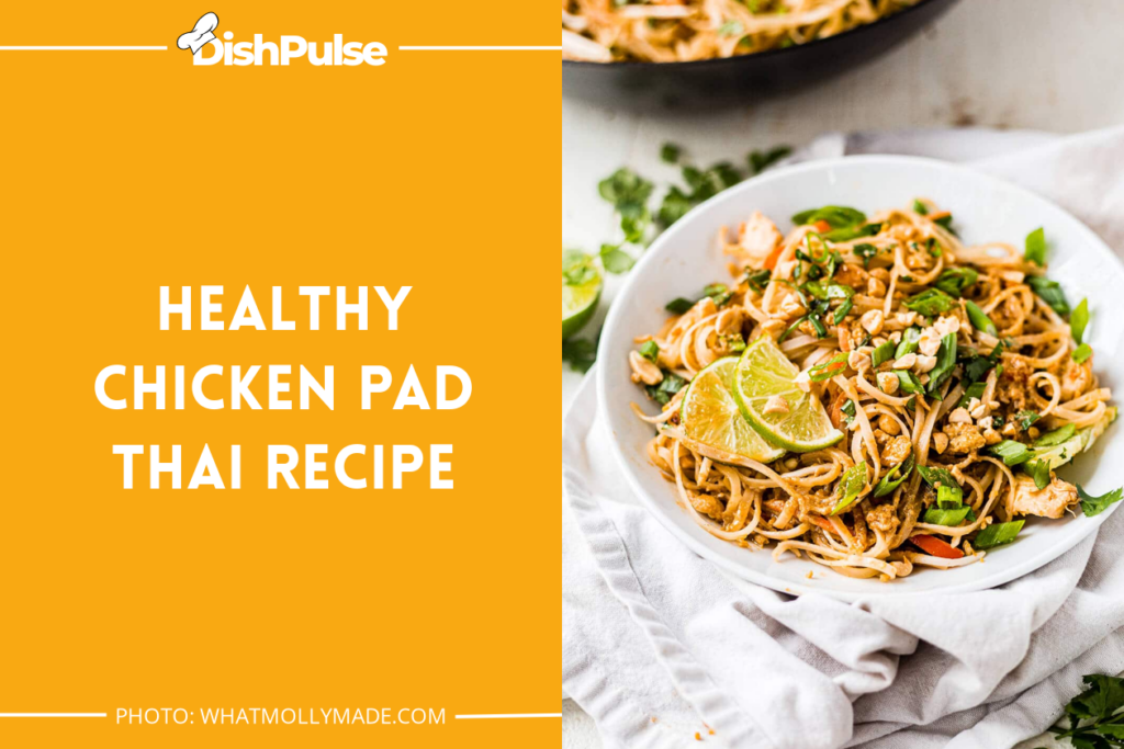 Healthy Chicken Pad Thai Recipe