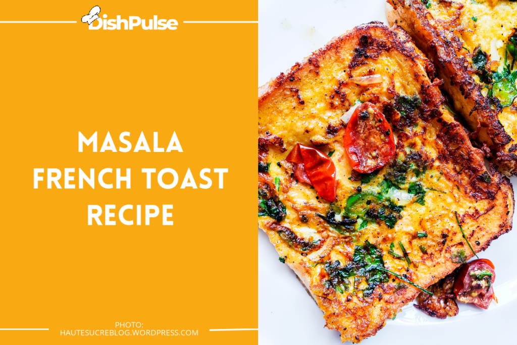 Masala French Toast Recipe
