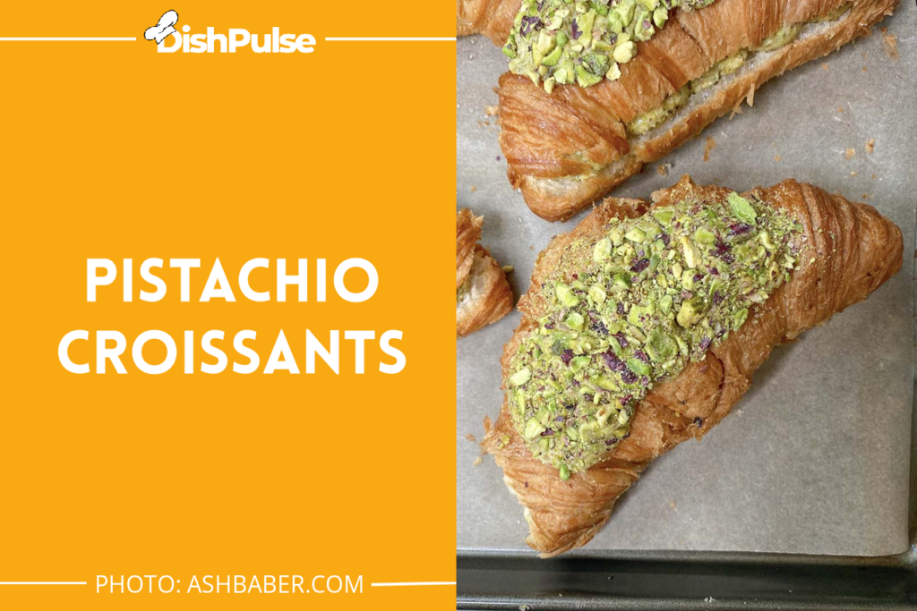 Pistachio Croissants