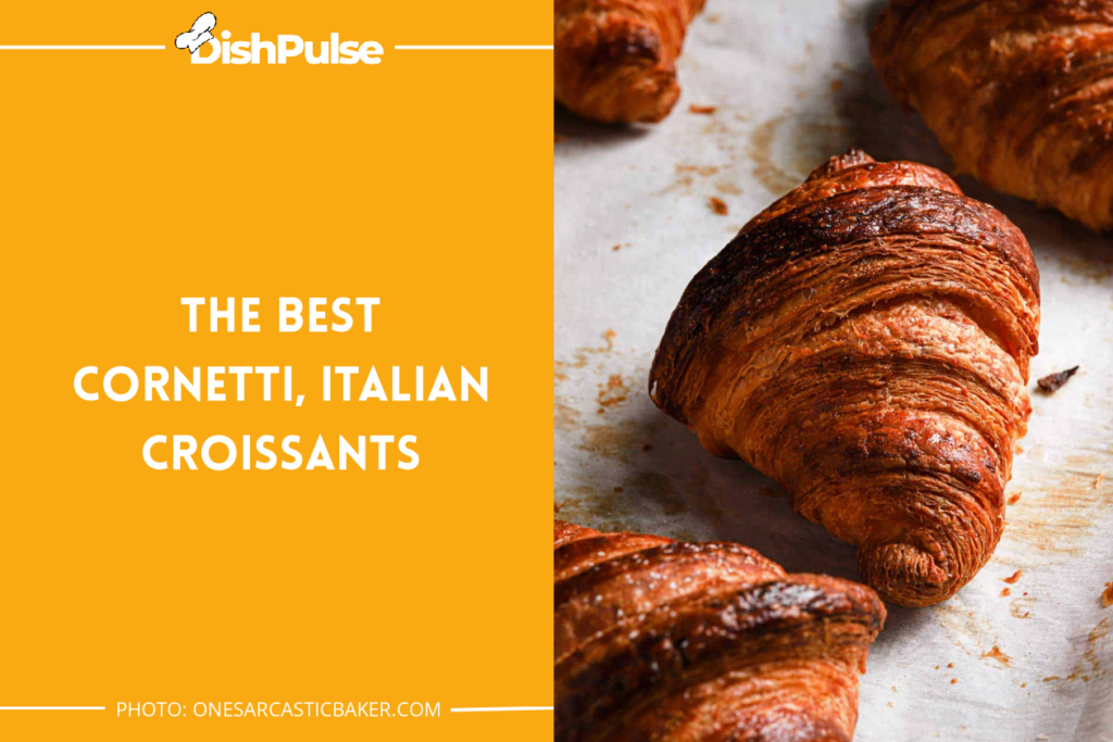 The Best Cornetti, Italian Croissants