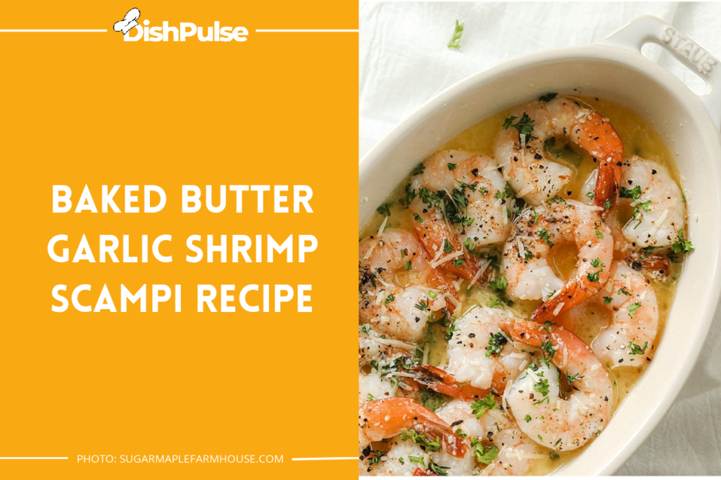 Baked Butter Garlic Shrimp Scampi recipe