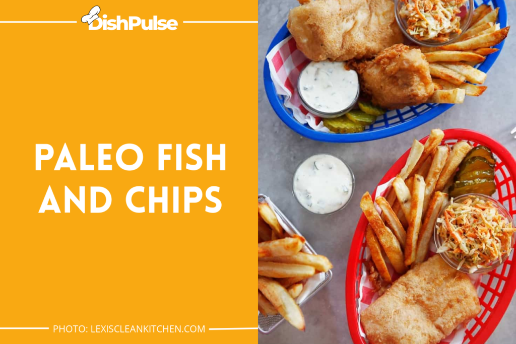 Paleo Fish and Chips