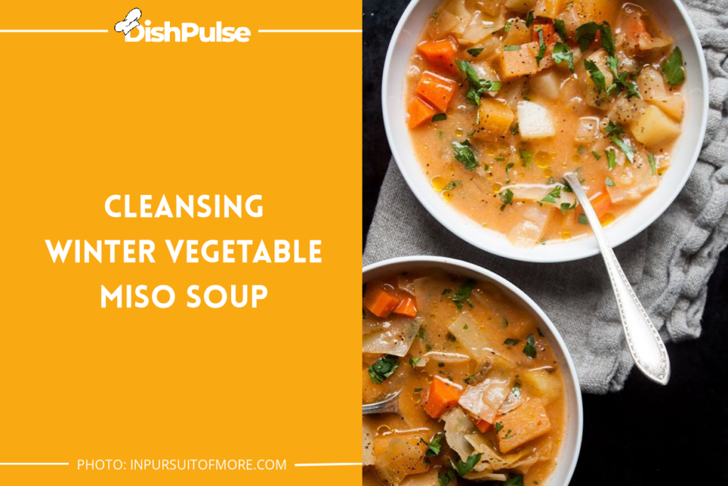 Cleansing Winter Vegetable Miso Soup
