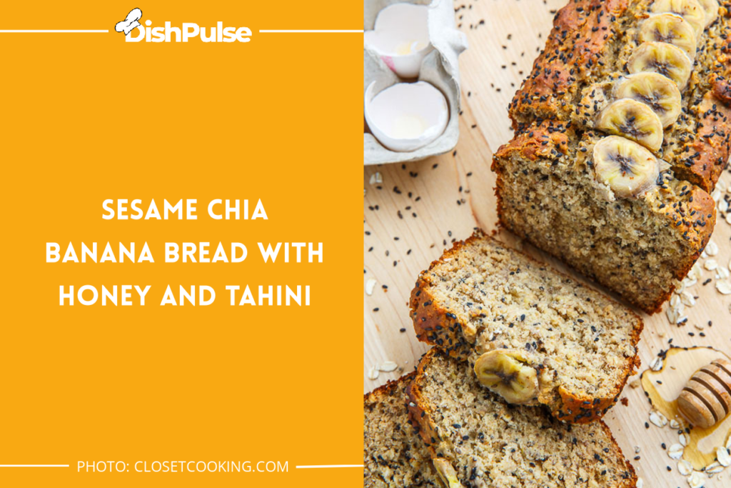 Sesame Chia Banana Bread with Honey and Tahini