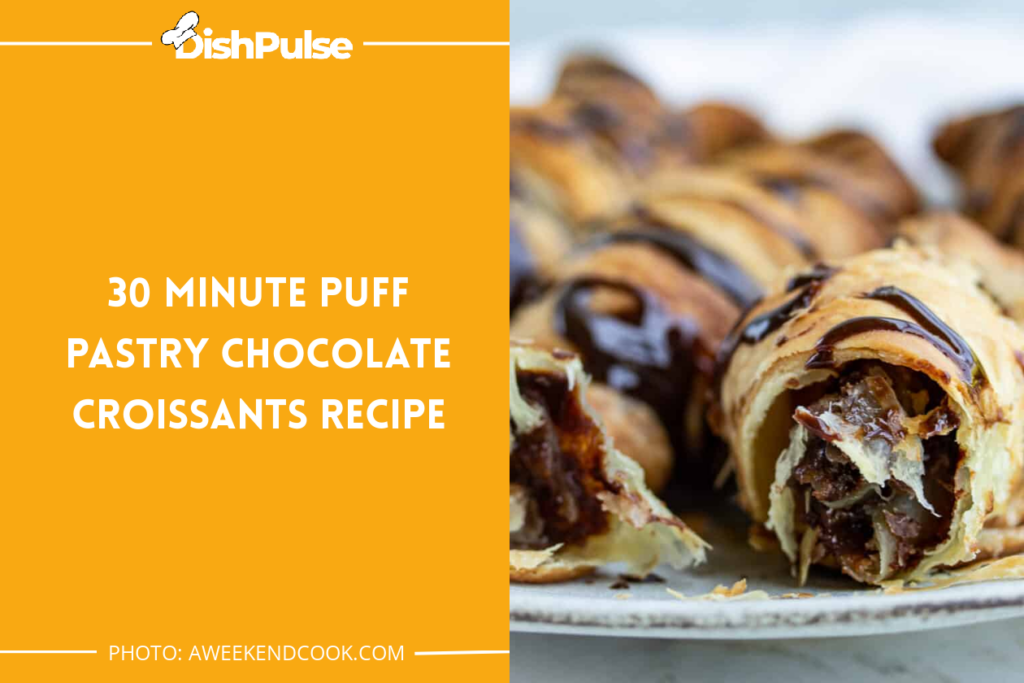 30 Minute Puff Pastry Chocolate Croissants Recipe