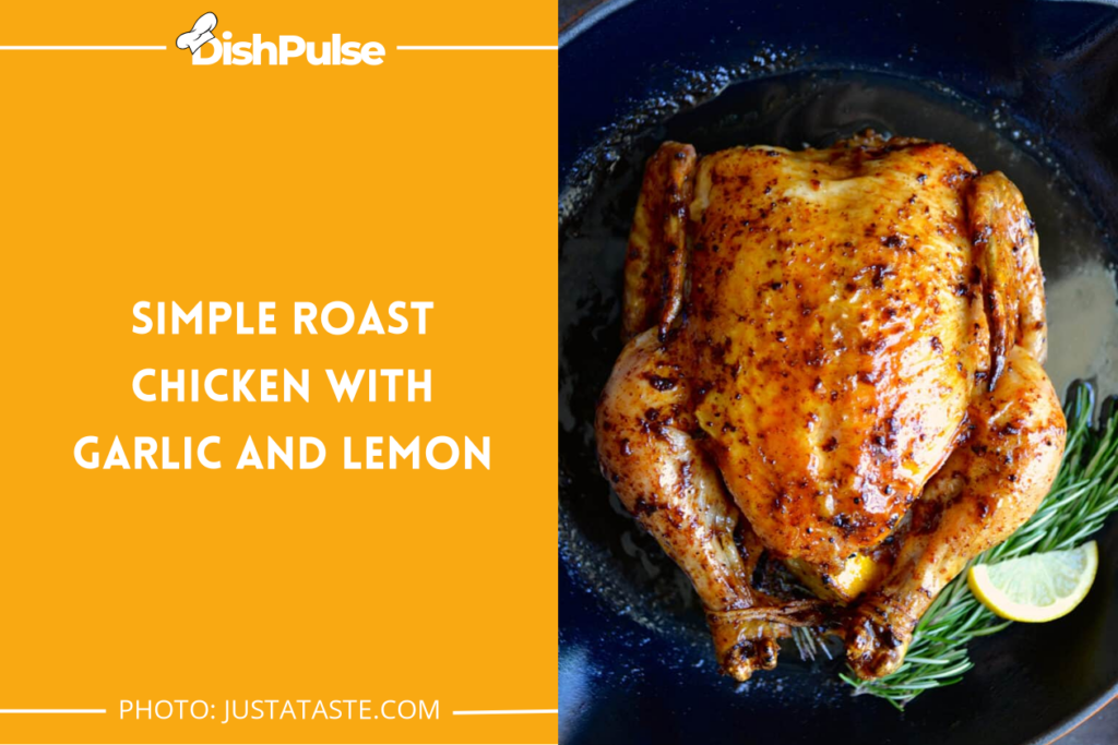 Simple Roast Chicken with Garlic and Lemon