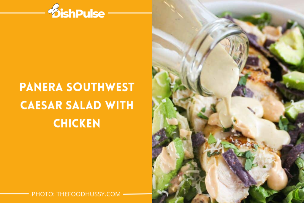 Panera Southwest Caesar Salad With Chicken