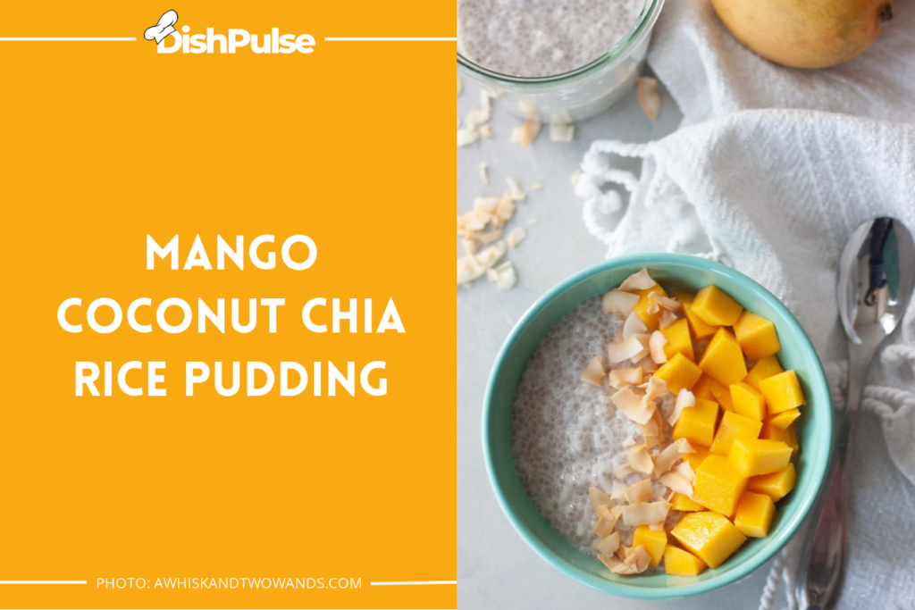 Mango Coconut Chia Rice Pudding