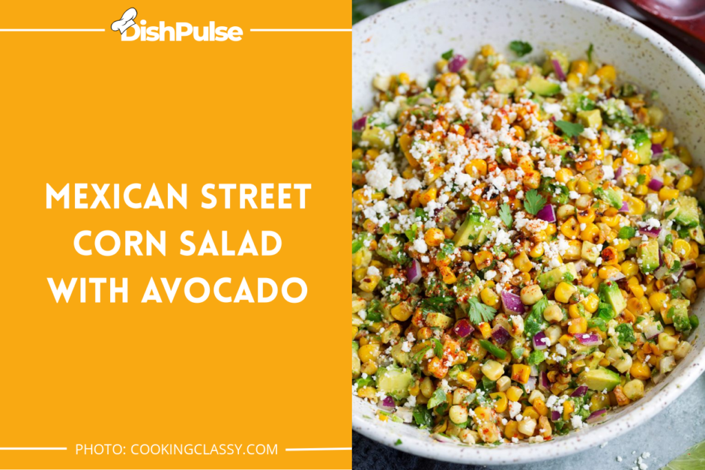 Mexican Street Corn Salad with Avocado