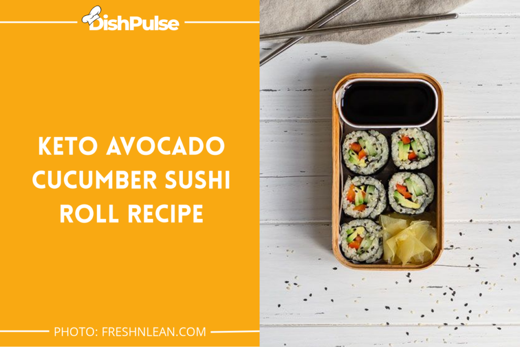 Keto Avocado Cucumber Sushi Roll Recipe