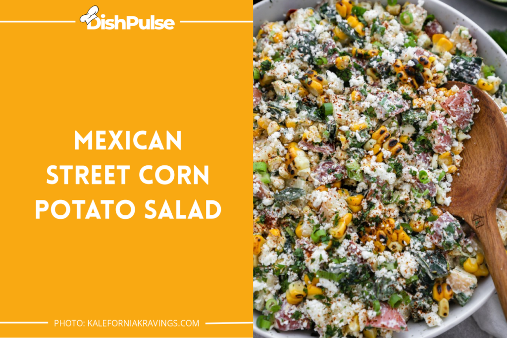 Mexican Street Corn Potato Salad