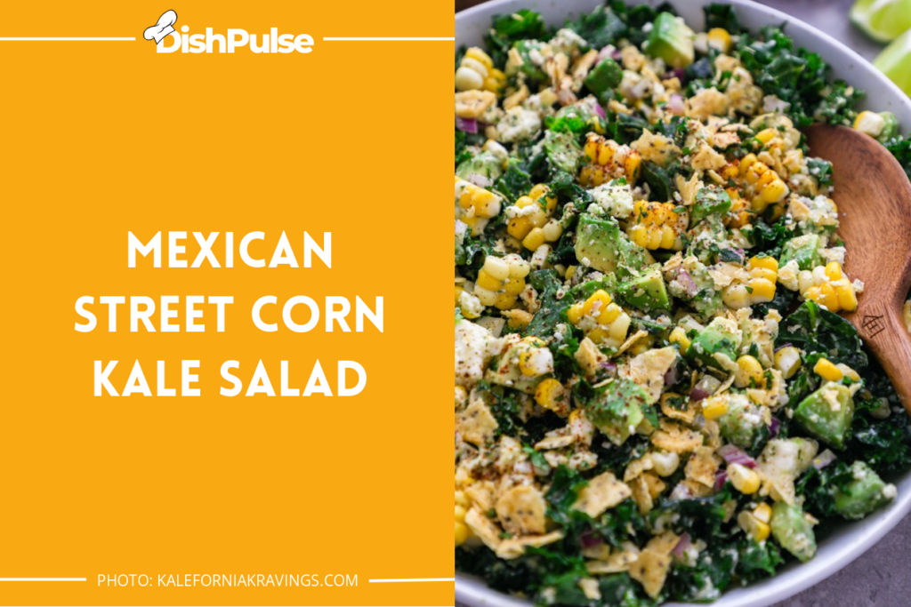 Mexican Street Corn Kale Salad