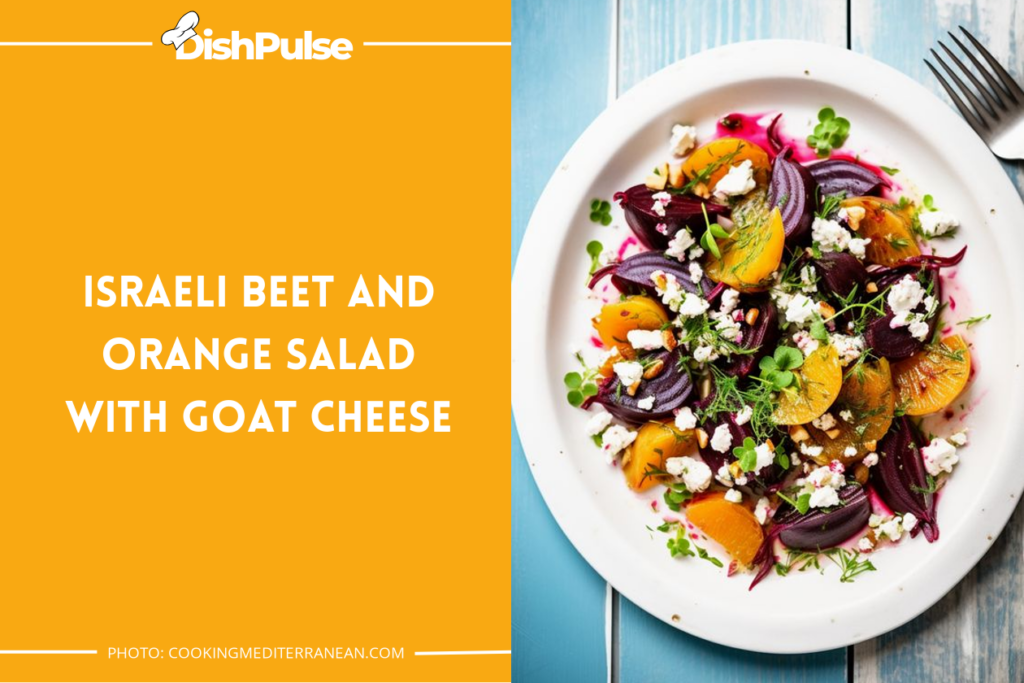 Israeli Beet and Orange Salad with Goat Cheese