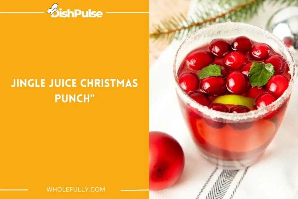 Jingle Juice Christmas Punch