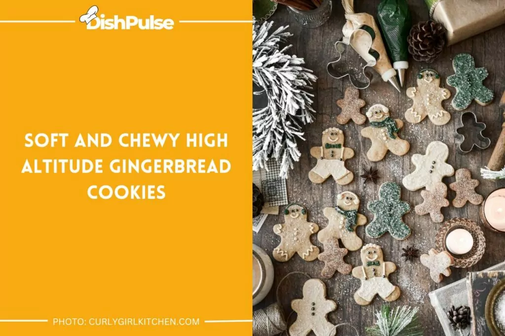  Soft And Chewy High Altitude Gingerbread Cookie