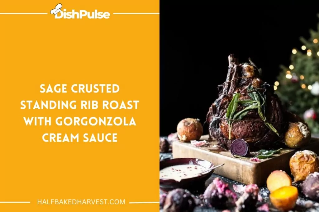 Sage Crusted Standing Rib Roast With Gorgonzola Cream Sauce