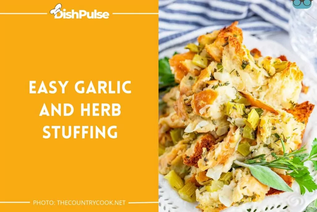 Easy Garlic and Herb Stuffing
