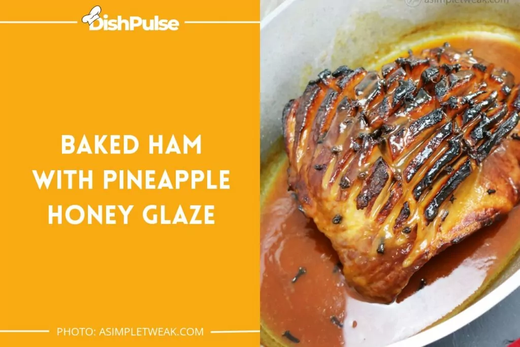Baked Ham with Pineapple Honey Glaze