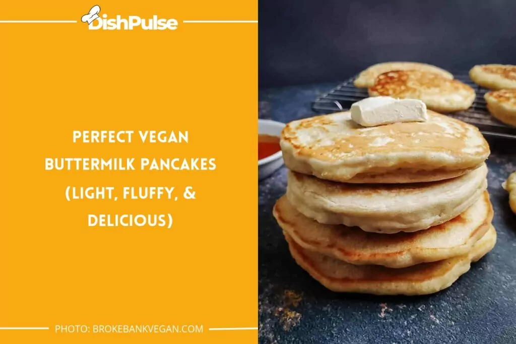 Perfect Vegan Buttermilk Pancakes (Light, Fluffy, & Delicious)