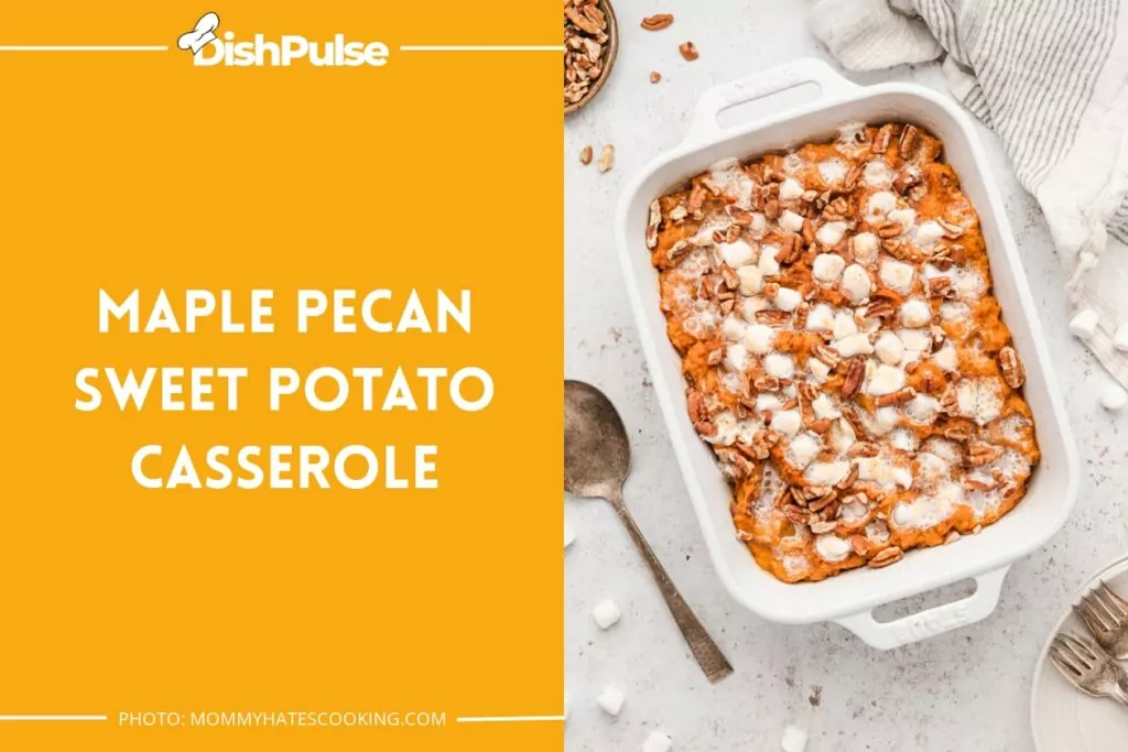 Maple Pecan Sweet Potato Casserole