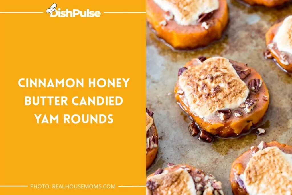Cinnamon Honey Butter Candied Yam Rounds