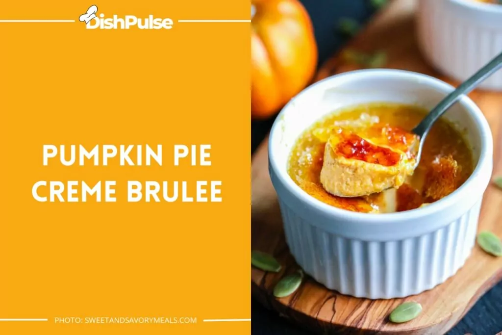 Pumpkin Pie Creme Brulee