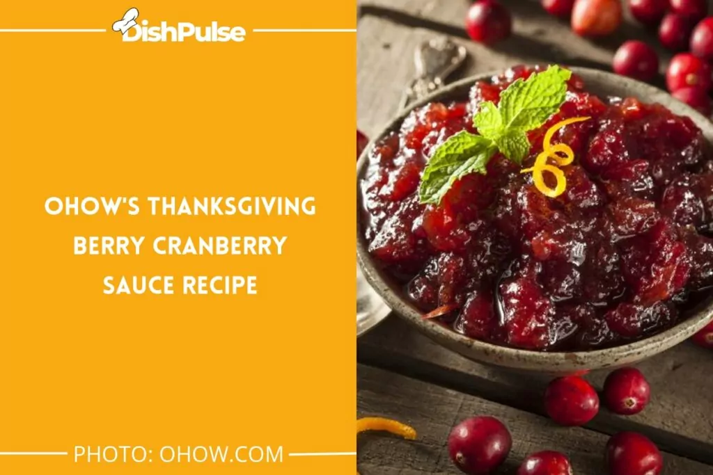 Ohow's Thanksgiving Berry Cranberry Sauce Recipe
