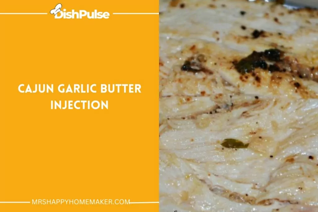 Cajun Garlic Butter Injection