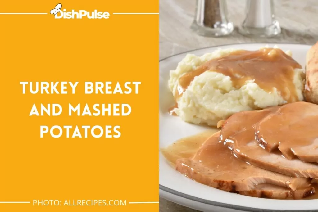 Turkey Breast and Mashed Potatoes