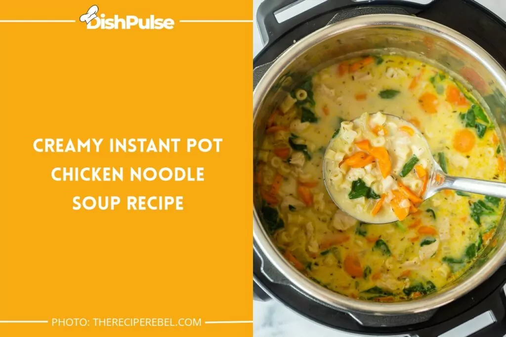 Creamy Instant Pot Chicken Noodle Soup Recipe