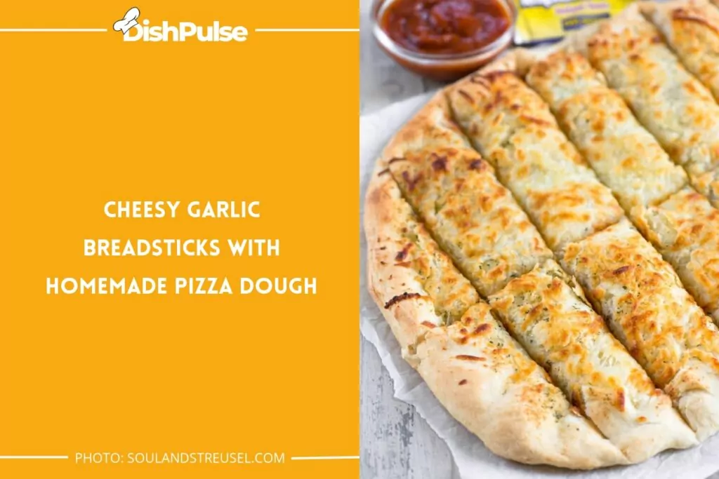 Cheesy Garlic Breadsticks with Homemade Pizza Dough