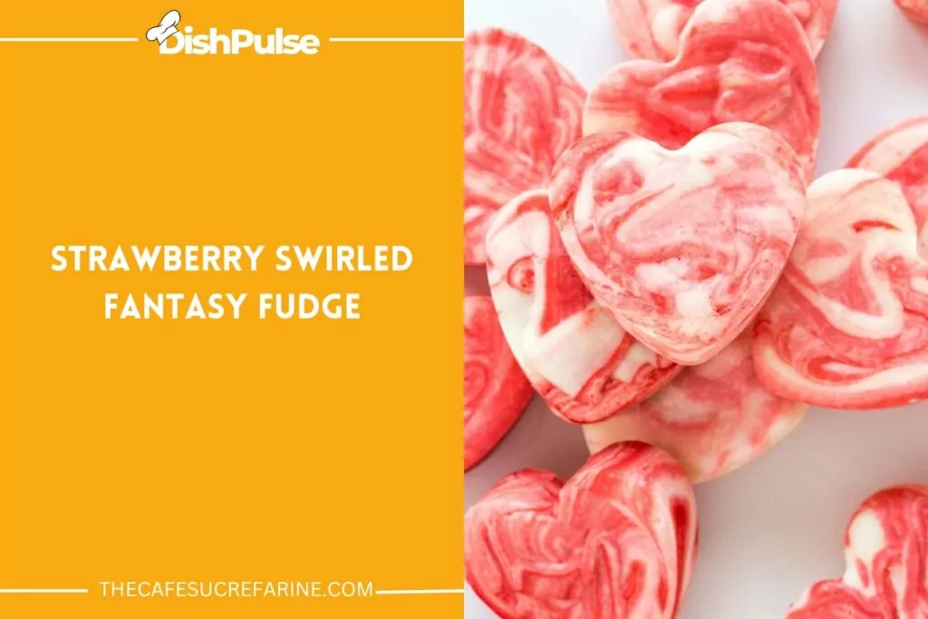 Strawberry Swirled Fantasy Fudge
