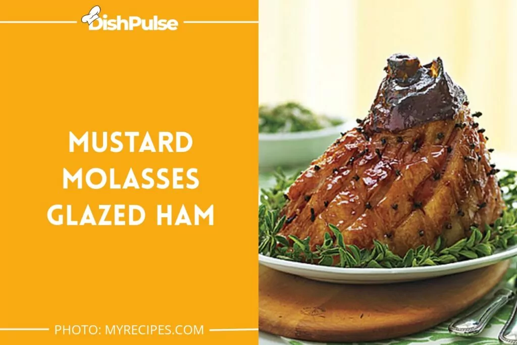 Mustard Molasses Glazed Ham