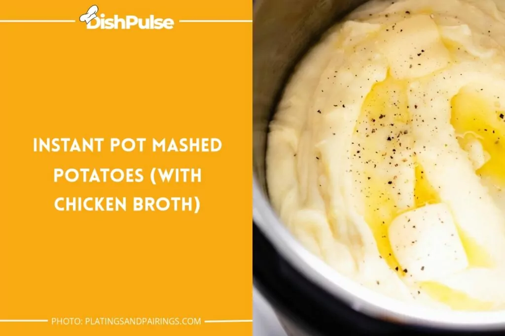 Instant Pot Mashed Potatoes (with Chicken Broth)