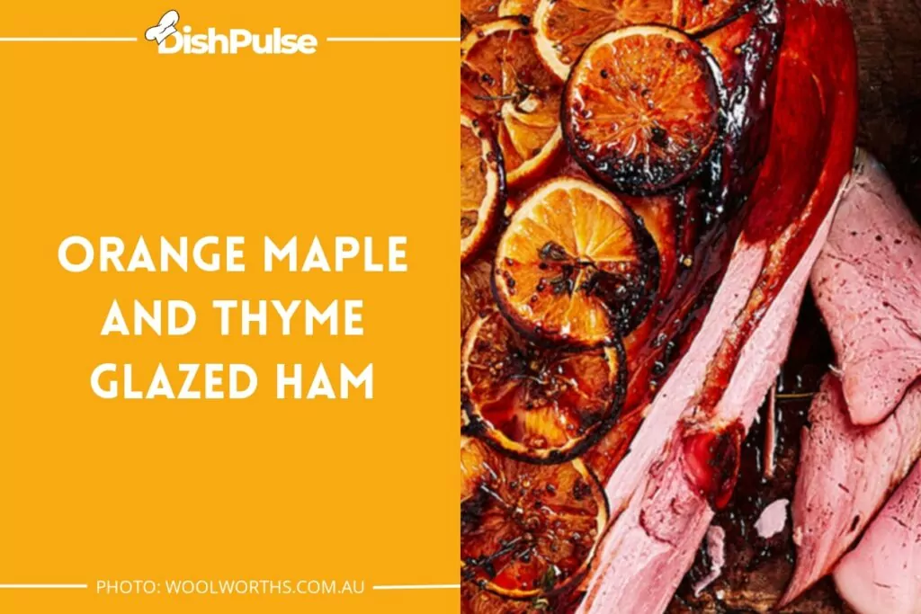 Orange Maple and Thyme Glazed Ham