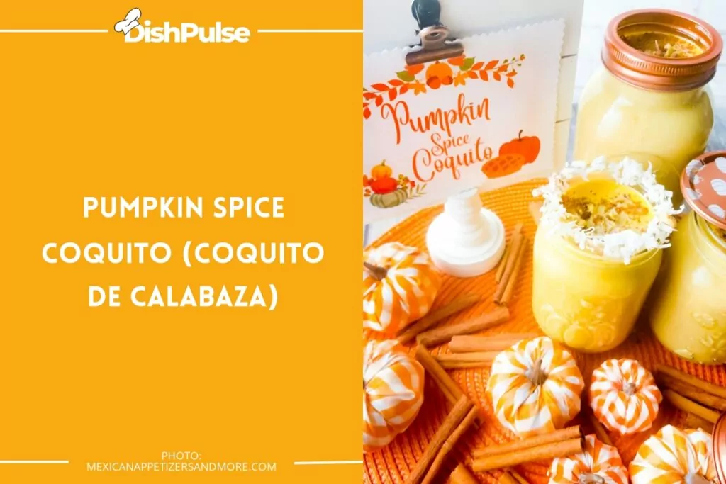 4. Pumpkin Spice Coquito (Coquito de Calabaza)