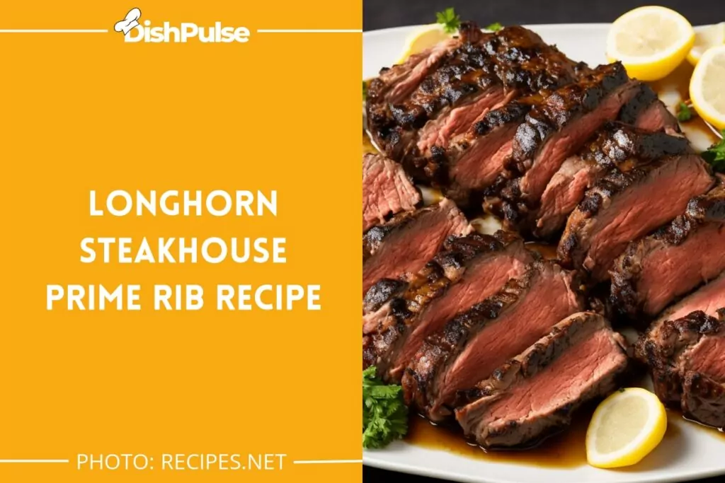 LongHorn Steakhouse Prime Rib Recipe