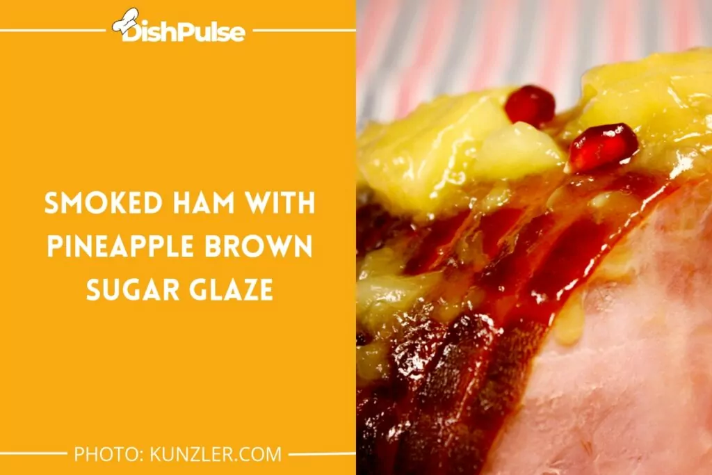 Smoked Ham with Pineapple Brown Sugar Glaze