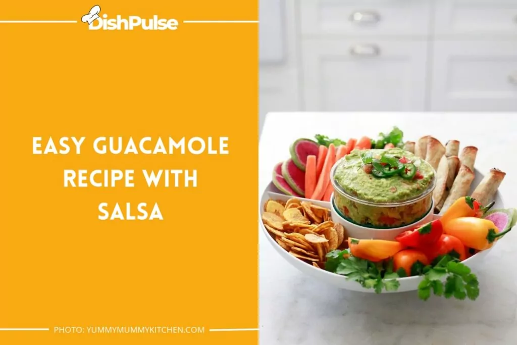 Easy Guacamole Recipe with Salsa