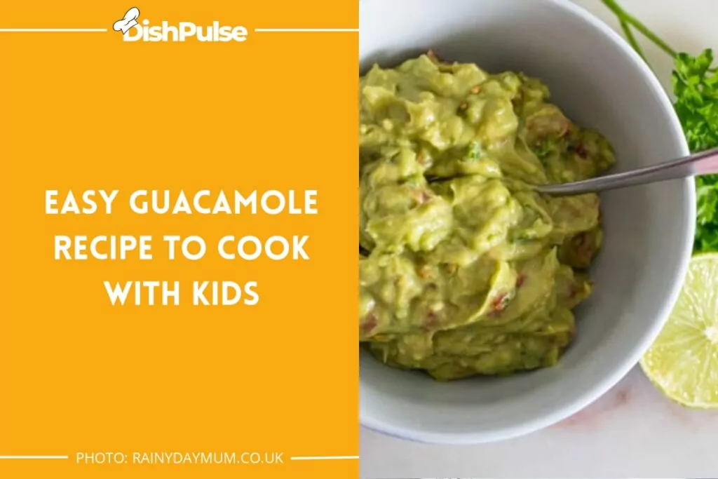 Easy Guacamole Recipe to Cook with Kids