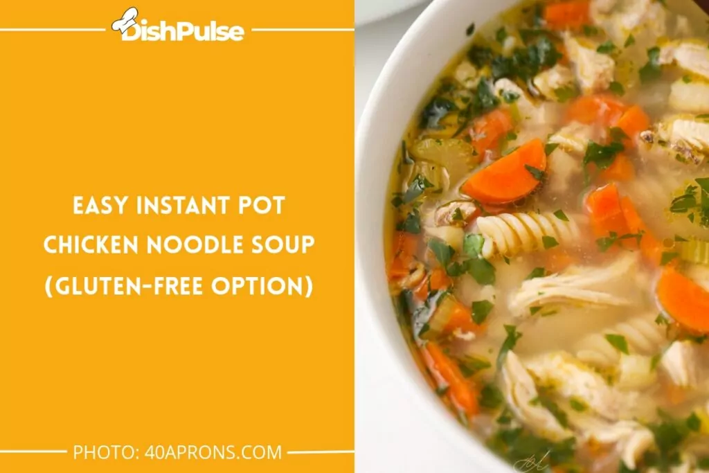Easy Instant Pot Chicken Noodle Soup (Gluten-Free Option)