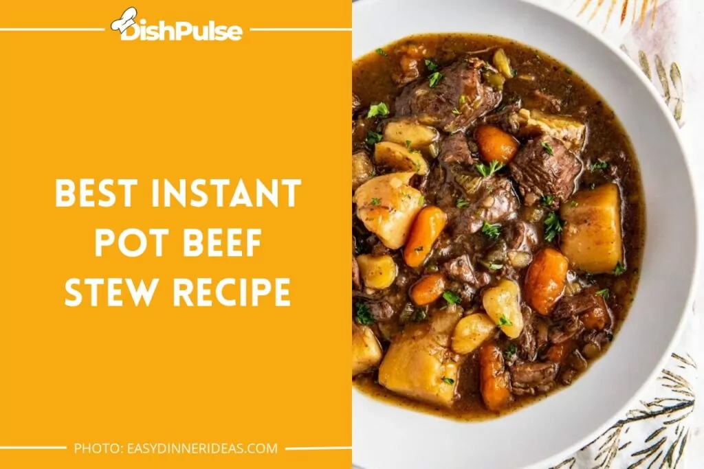 Best Instant Pot Beef Stew Recipe