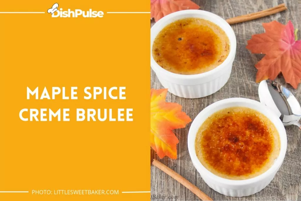 Maple Spice Creme Brulee