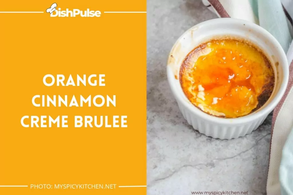 Orange Cinnamon Creme Brulee