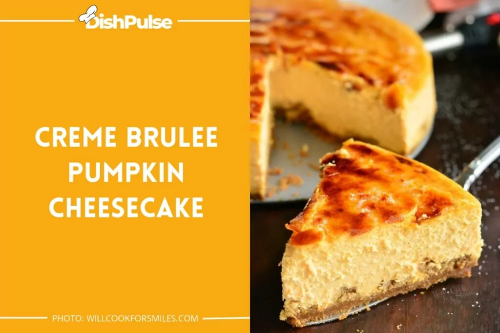 Creme Brulee Pumpkin Cheesecake