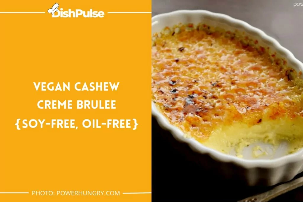 Vegan Cashew Creme Brulee {soy-free, oil-free}