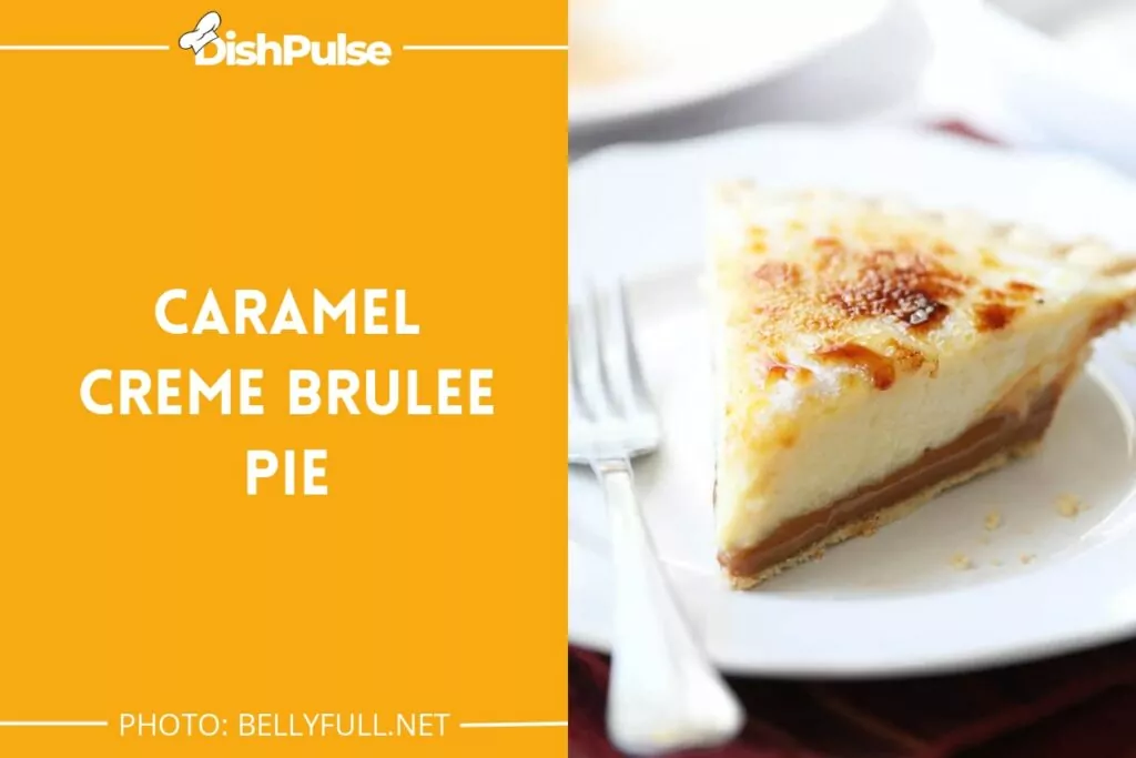 Caramel Creme Brulee Pie