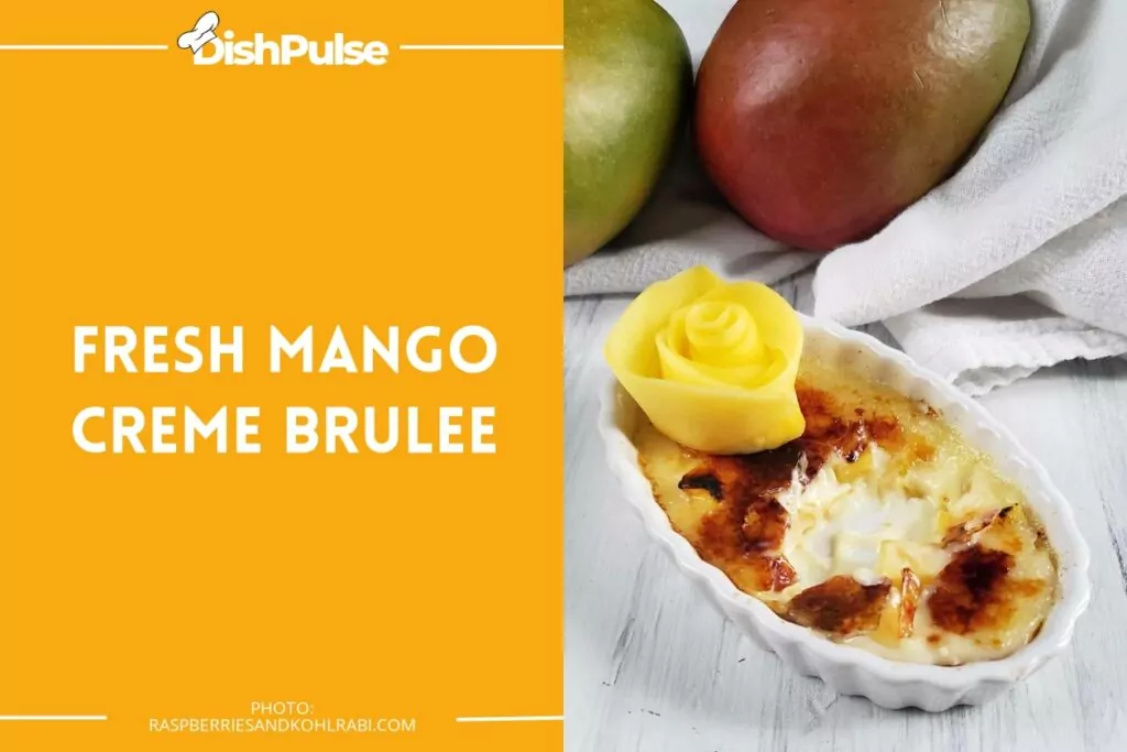 Fresh Mango Creme Brulee