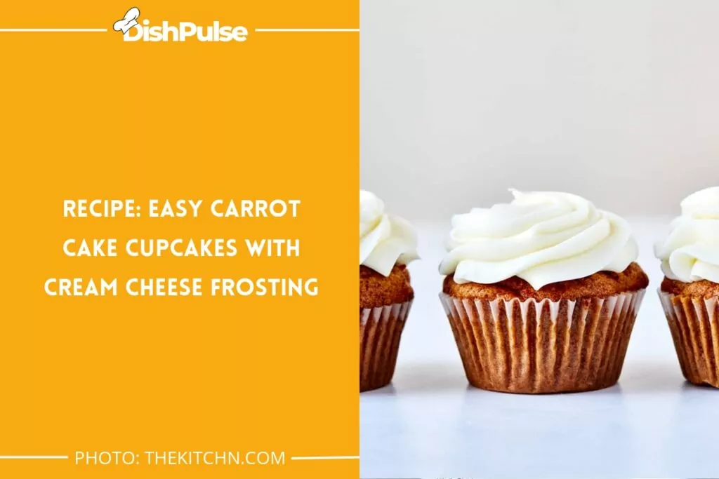 Recipe: Easy Carrot Cake Cupcakes with Cream Cheese Frosting